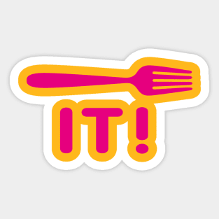 Fork It..! Sticker